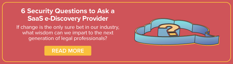 6 Security Questions to Ask a SaaS e-Discovery Provider