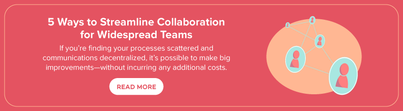 5 Ways to Streamline Collaboration for Widespread Teams